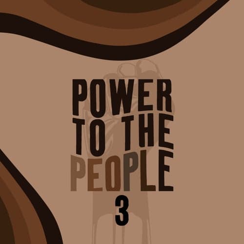 Power To The People 3