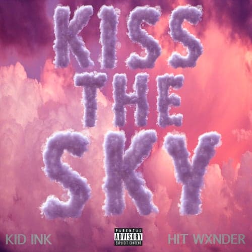 Kiss The Sky (feat. Hit Wxnder)