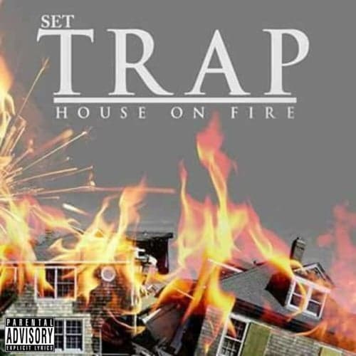 Set Trap House on Fire