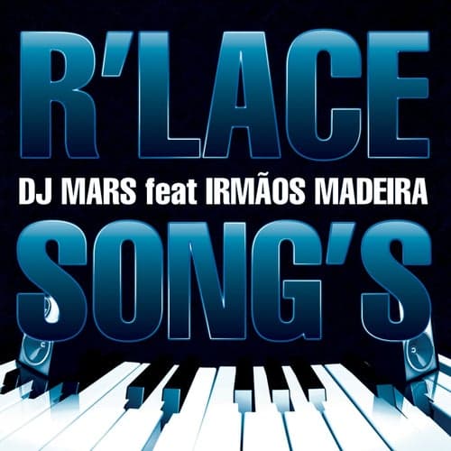 R'Lace Song's (feat. Irmaos Madeira)