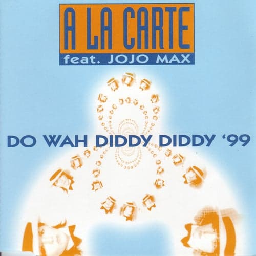 Do Wah Diddy Diddy '99 (feat. Jojo Max)