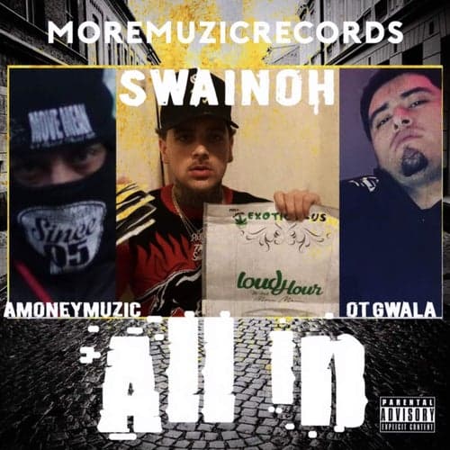 All In (feat. Swainoh & OT Gwala)