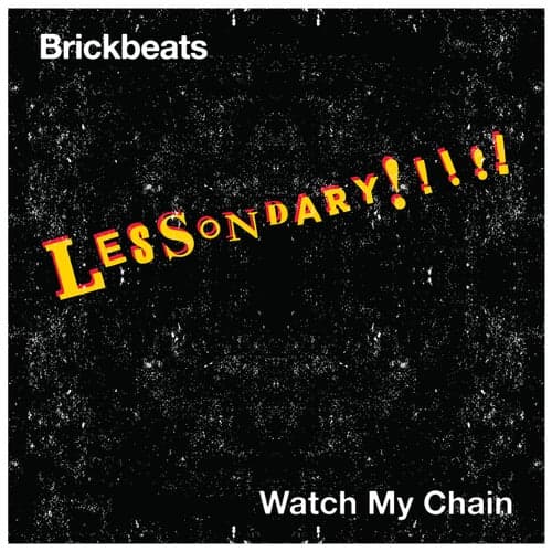 Watch My Chain (feat. Brickbeats)