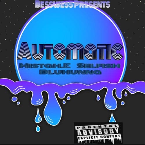Automatic (feat. Blu Hunna & Selfish)