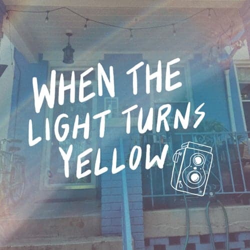 When The Light Turns Yellow