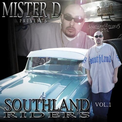 Mister D Presents Southland Riders Vol. 1