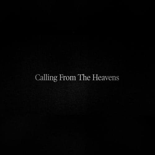 Calling from the Heavens