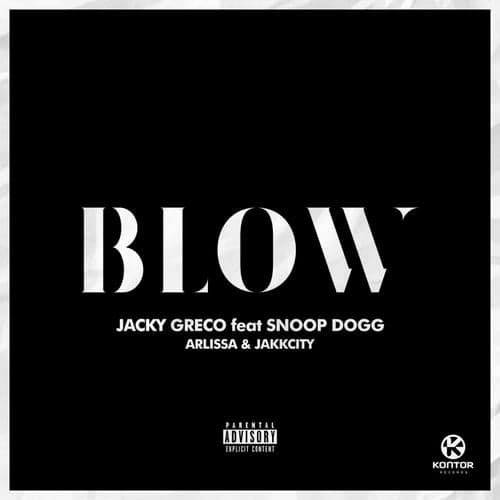 Blow (feat. Snoop Dogg, Arlissa, Jakk City)