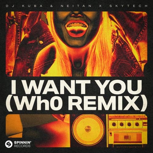 I Want You (Wh0's Festival Remix)