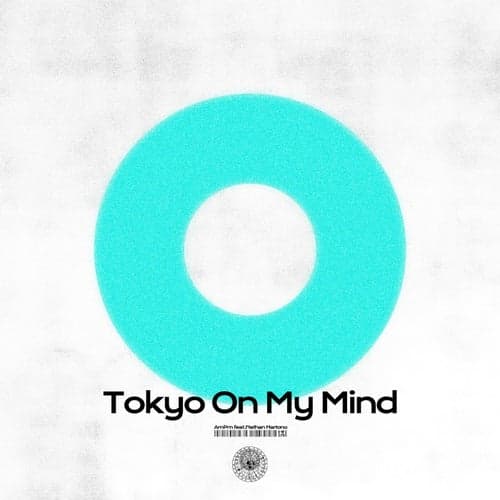 Tokyo on My Mind