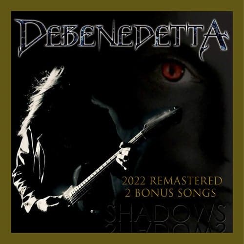 DeBenedetta Shadows 2022 Remastered 2 Bonus Songs (feat. Shimmer Johnson)