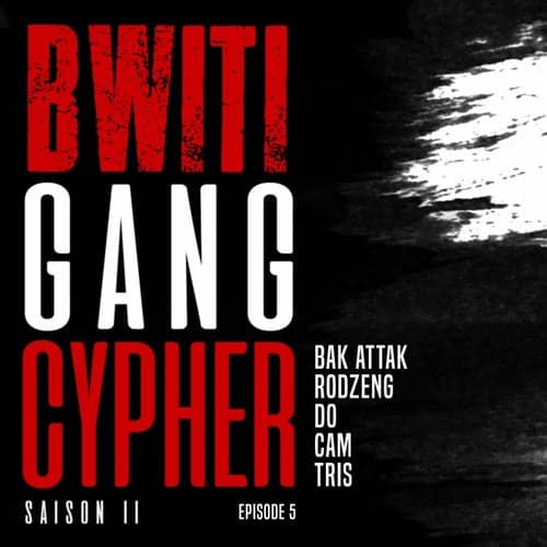 Bwiti gang cypher (S02e05)