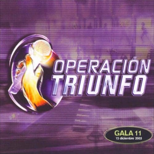 Operación Triunfo (Gala 11 / 2003)
