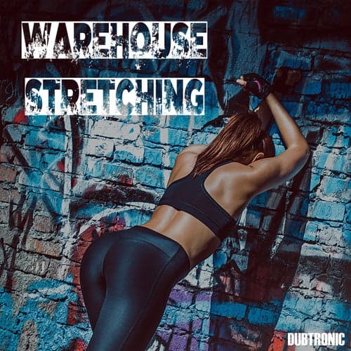 Warehouse Stretching