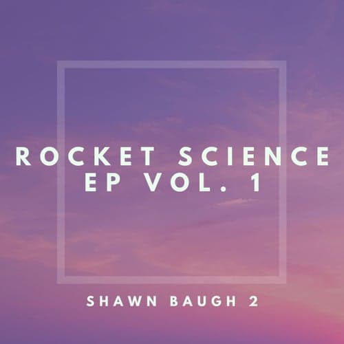 Rocket Science EP, Vol. 1
