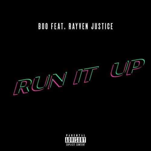 Run It Up (feat. Rayven Justice)