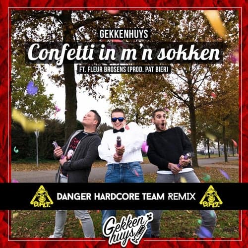 Confetti in m'n sokken (Danger Hardcore Team Remix)