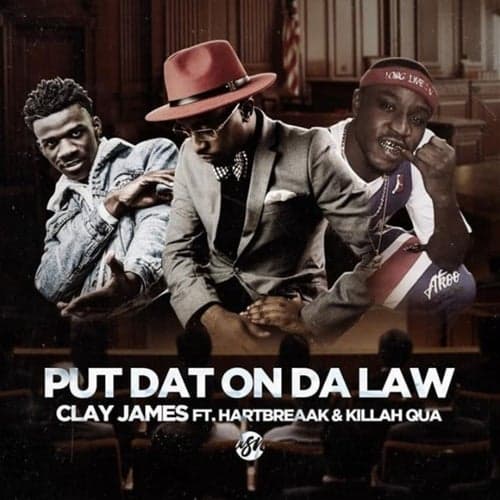Put Dat On Da Law (feat. Hartbreaak & Killah Qua)