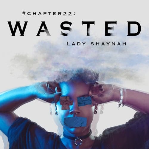 Chapter22: WASTED