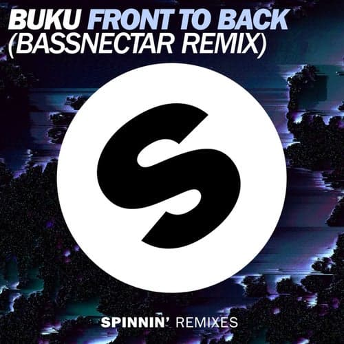 Front To Back (Bassnectar Remix)