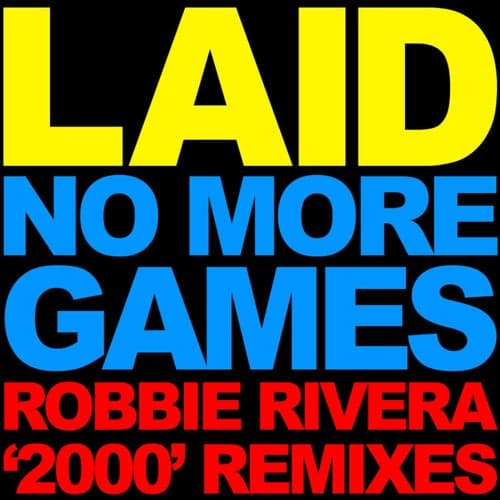 No More Games (Robbie Rivera '2000' Remixes)