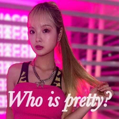 Who is pretty?