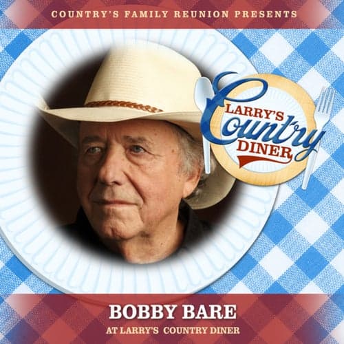Bobby Bare at Larry's Country Diner (Live / Vol. 1)