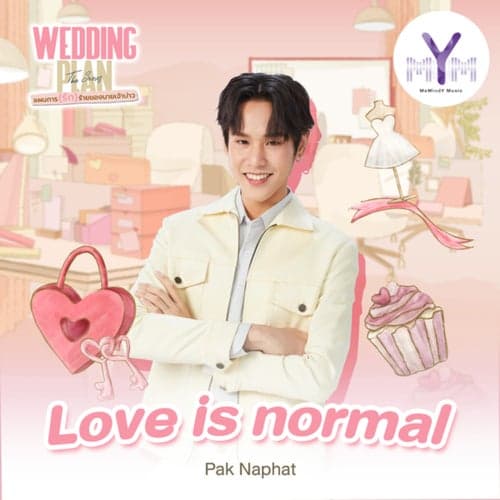 Love is Normal (From Wedding Plan The Series)