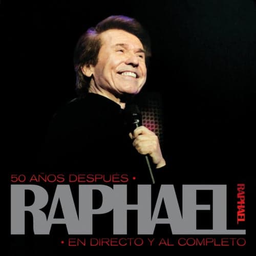 50 Años Después, Raphael En Directo Y Al Completo (Remastered)