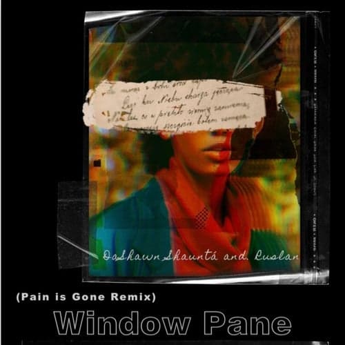 Window Pane (Pain is Gone Remix)
