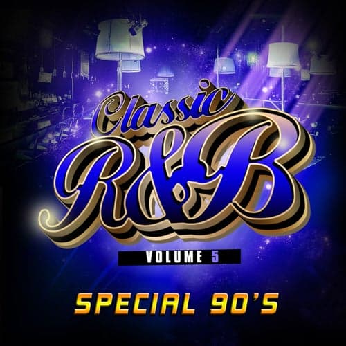 Classic R'n'B Special 90's, Vol. 5
