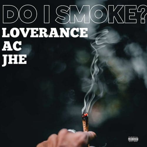 Do I Smoke? (feat. AC & JHE)