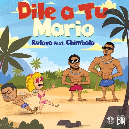 Dile A Tu Mario (feat. Chimbala)