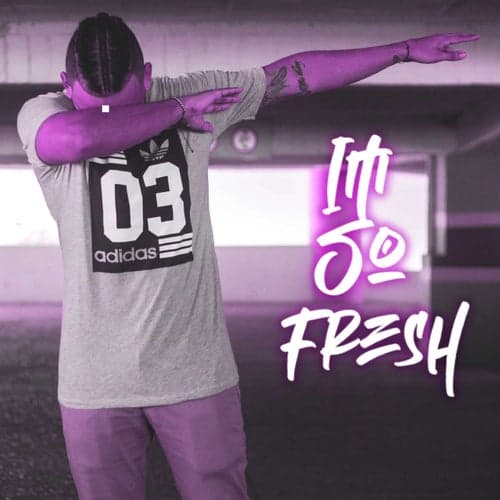 Im so Fresh (feat. DJ Gangsta)