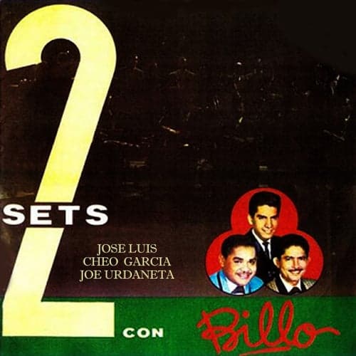 2 Sets Con Billo (feat. Jose Luis, Joe Urdaneta & Cheo Garcia)