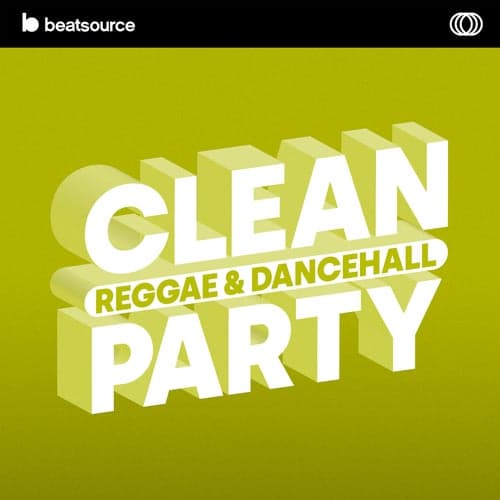 Clean Reggae & Dancehall Party playlist