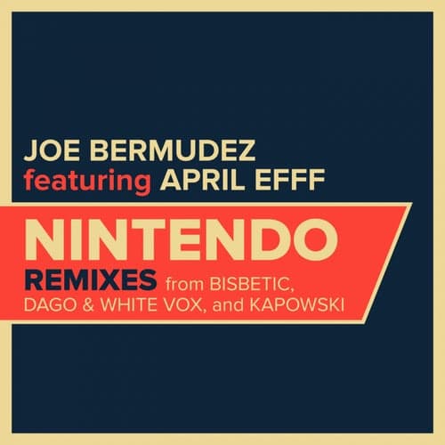 Nintendo (feat. April Efff) [Remixes]