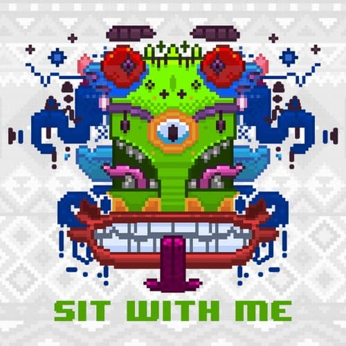 Sit With Me