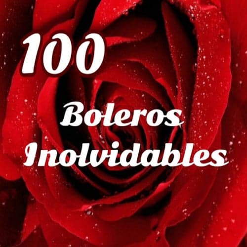 100 Boleros Inolvidables