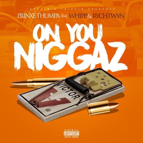 On You Niggaz (feat. Whipp & Rych Twyn)
