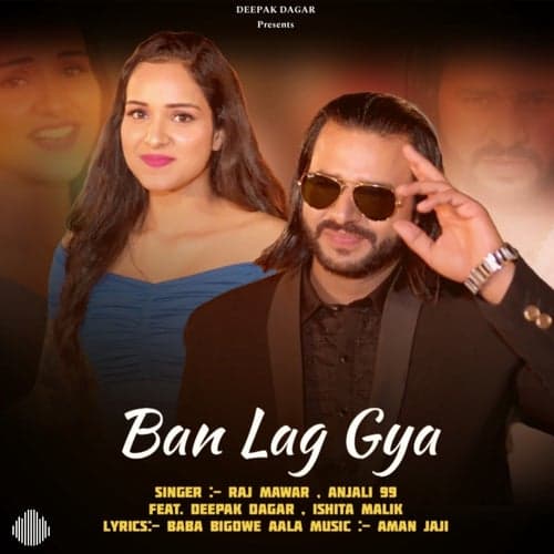 Ban Lag Gya (feat. Raj Mawar & Ishita Malik)