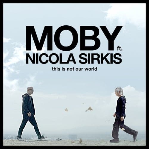 This Is Not Our World (feat. Indochine) [Ce n'est pas notre monde]