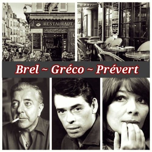 Brel, Gréco, Prévert