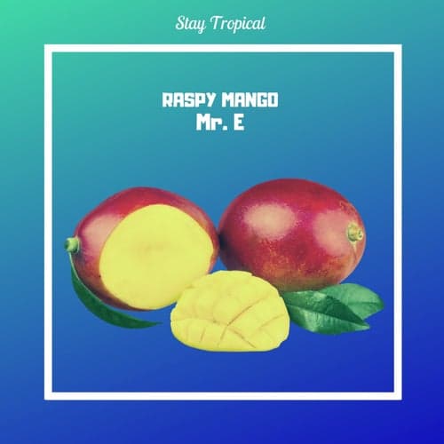 Raspy Mango