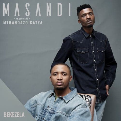 Bekezela (feat. Mthandazo Gatya)