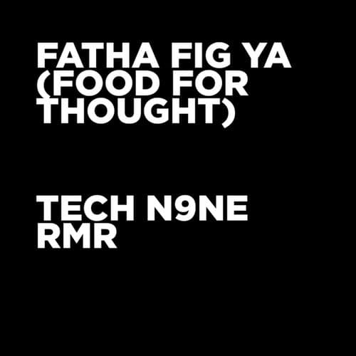Fatha Fig Ya (Food For Thought)