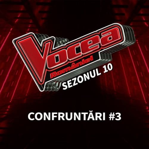 Vocea României: Confruntări #3 (Sezonul 10)