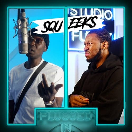 Squeeks x Fumez The Engineer - Plugged In, Pt. 2