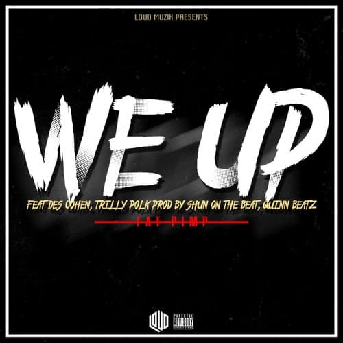 We Up (feat. Des Cohen, Trilly Polk)