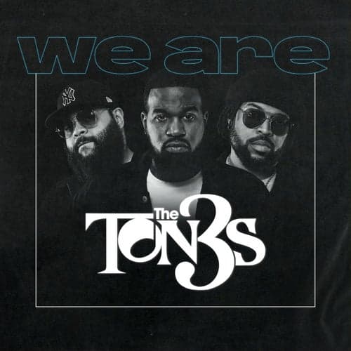 We Are The Ton3s
